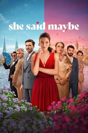 ดูหนัง She Said Maybe (2025) เมื่อเธอตอบว่า…ไม่แน่